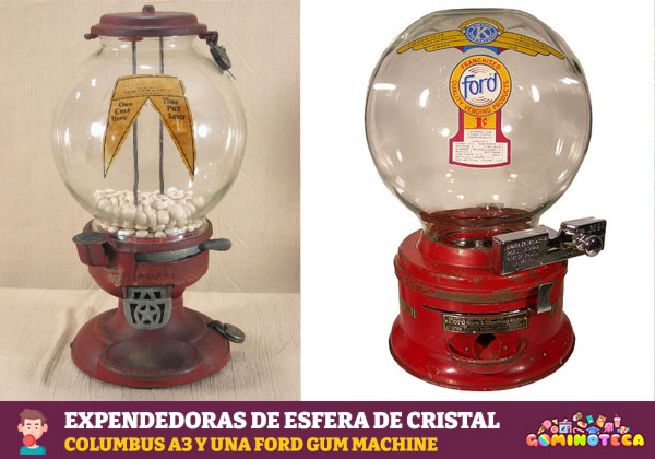 Expendedoras de esfera de cristal: Columbus A3 (1.908) y una Ford Gum Machine (1.935) - Christopher Peterman y Antiquewhs.com